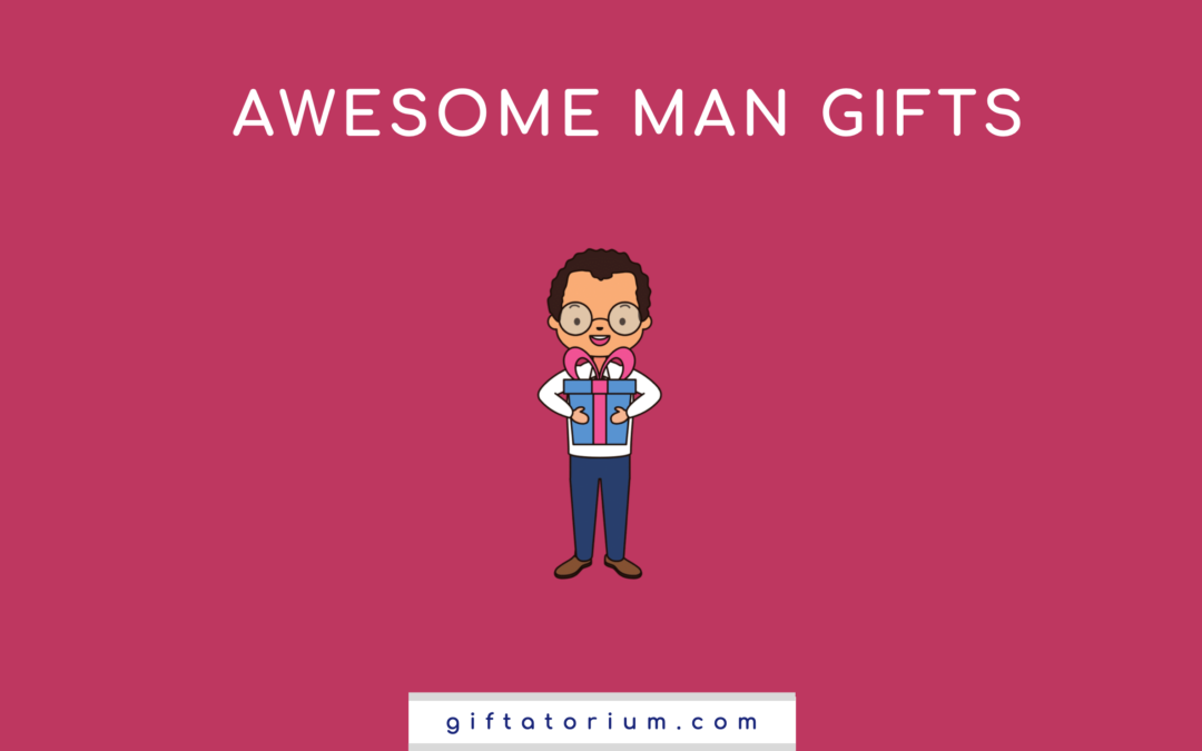 Awesome Man Gifts