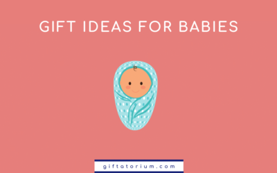 40 Fabulous Gift Ideas for Babies Under One