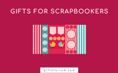 20 Gifts for the Scrapbooking Addict